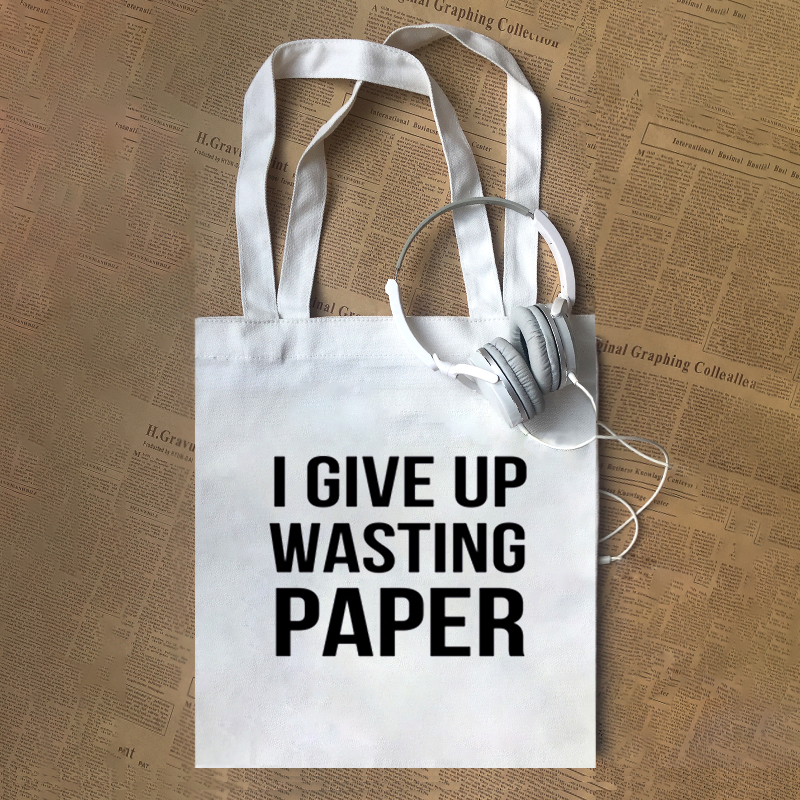 I GIVE UP WASTING PAPER趣味英文字母陈奕迅Eason帆布包