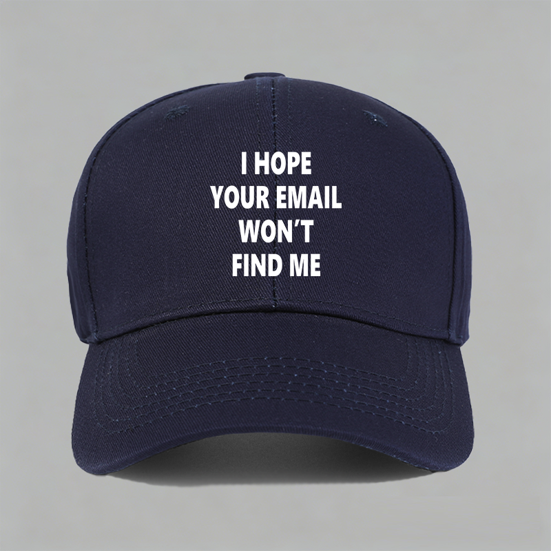 I HOPE YOUR EMAIL WON’T FIND ME职场电子邮件工作纯棉棒球帽