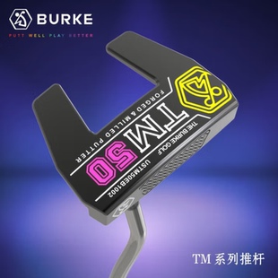 (新旧程度60-80%BURKE TM50 高尔夫球推杆TFF杆面增加冲击摩擦力