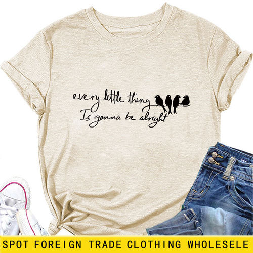 欧美跨境个性t恤衫every little thing is夏季时尚圆领短袖女