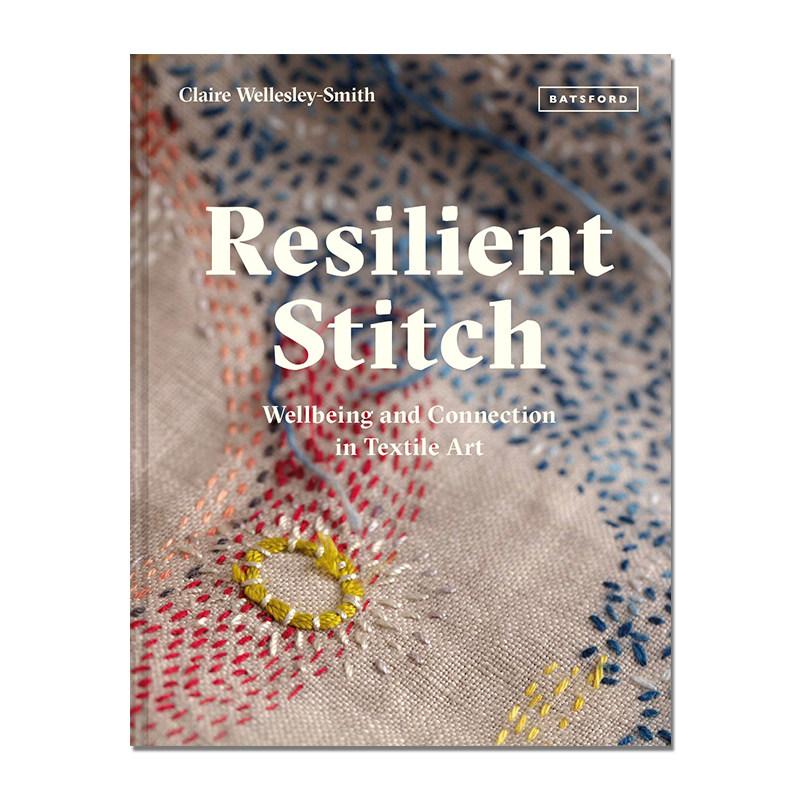 【现货】Resilient Stitch 弹性针法:纺织艺术中的福祉与连接 Wellbeing and Connection in Textile Art 手工手作缝纫钩织