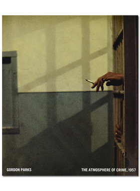 现货包邮 英文原版 Gordon Parks: The Atmosphere of Crime, 1957 摄影师戈登·帕克斯：犯罪的氛围、1957年 摄影画册