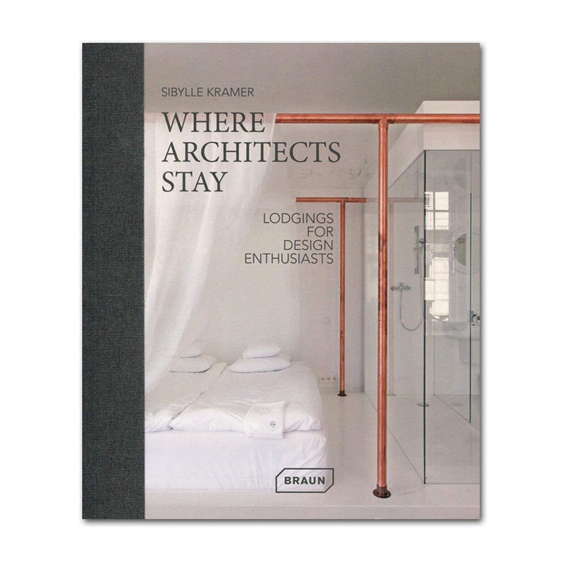 现货原版 Where Architects Stay Lodgings for Design Enthusiasts  建筑师住在哪：设计狂人的住所 室内建筑设计