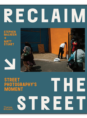 【现货】Reclaim The Street 重塑街头：街头摄影瞬间 Street Photography's Moment  历史艺术主题摄影集