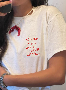 美式复古需要拥抱和6个月睡眠slogan字母小标语街头慵懒态度夏T恤