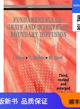 【进口原版】现货 F9Fundamentals of Grain & Interphase Boundary Diffusion，，3rd Edition Rev [9780471938194]Inderjeet