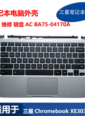 适用 三星笔记本 Chromebook XE303C12 键盘 A壳C壳 BA75-04170A