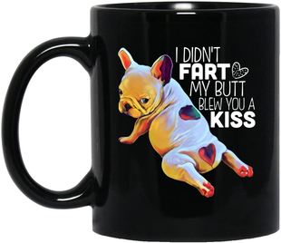 BUTT KISS狗放屁陶瓷咖啡马克杯子 YOU FART DIDN BLEW