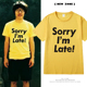 一百种生活Sorry T恤上衣服 卢广仲演唱会我迟到了短袖 I’m Late