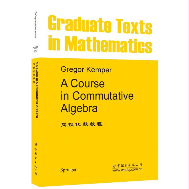 正版图书 交换代数教程 肯珀 著 世图科技 A Course in Commutative Algebra/Gregor Kemper 高等数学高校研究教材图书