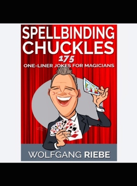 魔术教学 2024Spellbinding Chuckles by Wolfgang Riebe中文讲义
