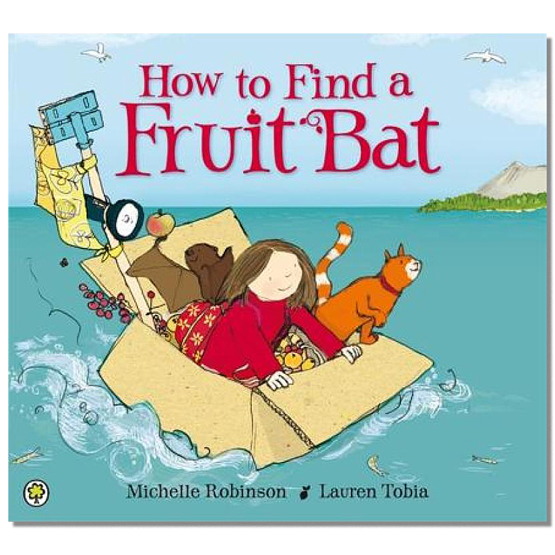 How to Find a Fruit Bat 9781408308554