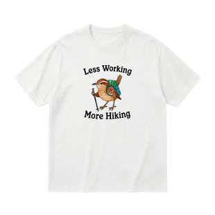 徒步小鸟Less Working More Hiking 短袖T恤趣味打工人反内卷衣服