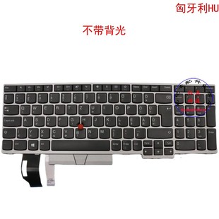 E580 P53S E585 T590 01YN635 E590 匈牙利HU键盘E595