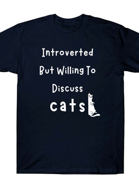 introverted but willing to discuss cats内向猫咪猫奴T恤短袖夏