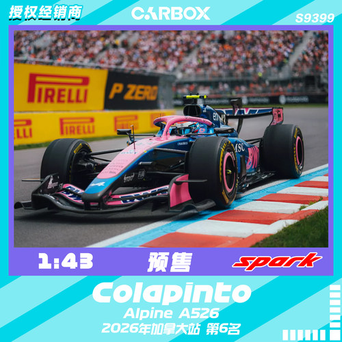 [CarBox]F1赛车模型 Spark 1:43 科拉平托2026加拿大 Alpine A526