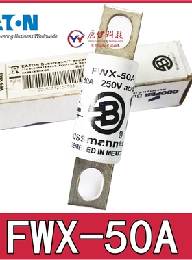 EATON熔断器 Bussmann保险丝 FWX-50A/60A/40A/35A/70A 250V