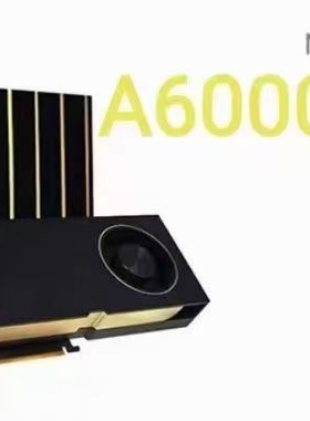 全新英伟达RTX A6000显卡48G NVIDIA盒装专业图形GPU绘图有A5000
