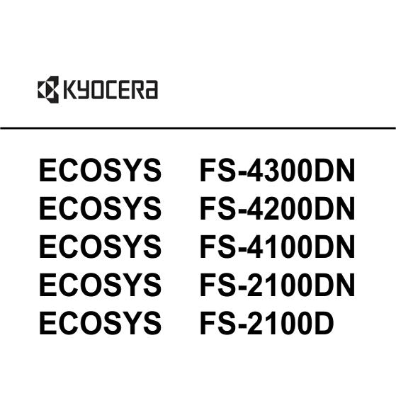 京瓷 FS-4300DN 4200DN 4100DN 2100DN 2100D 黑白机中文维修手册