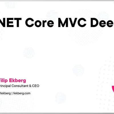 ASP.NET Core MVC 深入探讨 - Filip Ekberg
