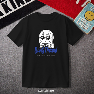 动漫短袖 bang T恤纯棉衣服痛衣 冰川纱夜 凑友希那 dream Roselia