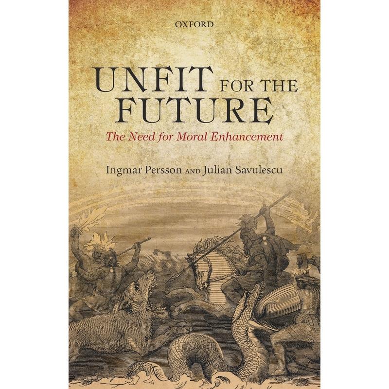 预售【按需印刷】英文原版 Unfit for the Future未来不适 牛津大学出版 原版进口正版书籍