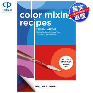Oil Acrylic 调色处方科普 Mixing Recipes Color 调色配方指南：450多种颜色组合 附一个调色网格 英文原版 for 油和丙烯酸
