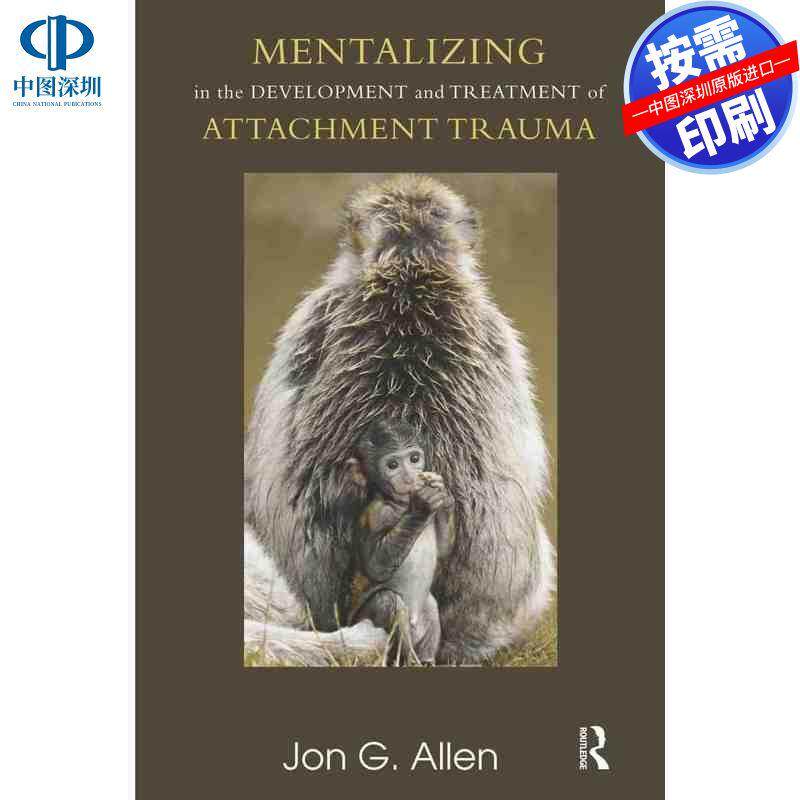 预售【按需印刷】英文原版 在发展和治疗依恋创伤中进行心理化 Mentalizing in the Development and Treatment of Attachment Tra