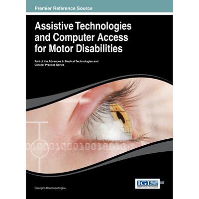 【预售 按需印刷】英文原版运动障碍的辅助技术和计算机访问Assistive Technologies and Computer Access for Motor Disabilities