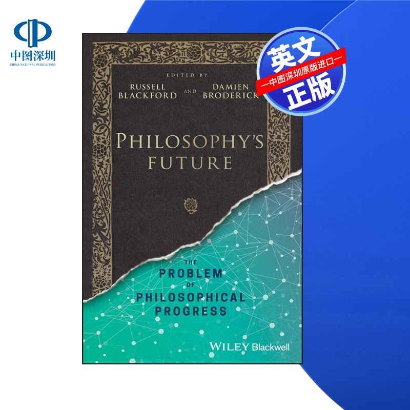 【预售 按需印刷】Wiley出版 哲学的未来：哲学进步的问题 Philosophy's Future 进口英文正版书籍