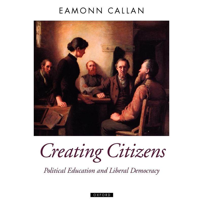 预售【按需印刷】英文原版 Creating Citizens培养公民 牛津大学出版 原版进口正版书籍