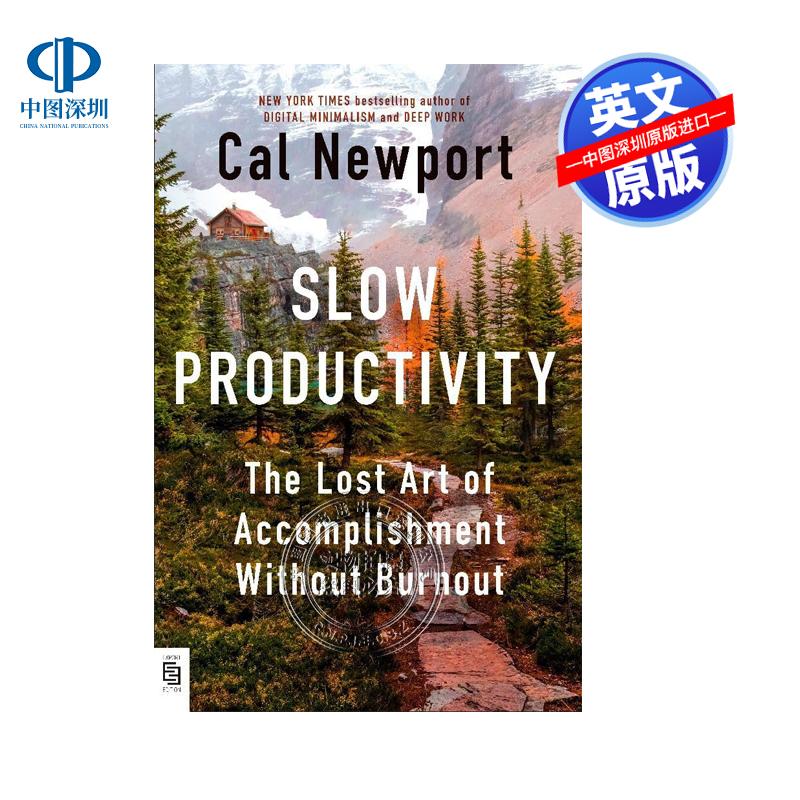 现货英文原版 慢效率：没有倦怠的失落的成就艺术 Slow Productivity: The Lost Art of Accomplishment Without Burnout