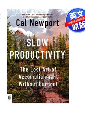 现货英文原版 慢效率：没有倦怠的失落的成就艺术 Slow Productivity: The Lost Art of Accomplishment Without Burnout