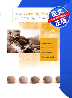 【预售 按需印刷】年金市场在退休融资中的作用 The Role of Annuity Markets in Financing Retirement 进口英文正版书籍