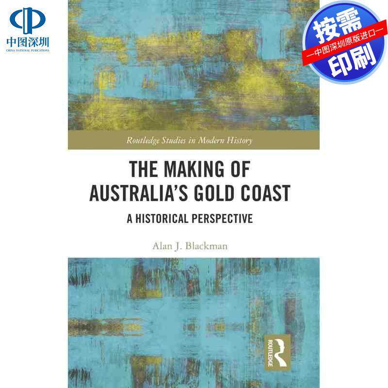 预售【按需印刷】英文原版 澳大利亚黄金海岸的形成 The Making of Australias Gold Coast 原装进口正版书籍