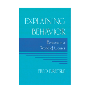 【预售 按需印刷】解释行为 Explaining Behavior: Reasons in a World of Causes 进口英文正版书籍