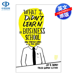 Works What Didn 英文原版 Strategy the How School Business World Real Learn 我在商学院没学到