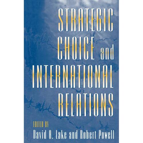【预售 按需印刷】 Strategic Choice and International Relations战略选择与国际关系 普林斯顿大学出版 英文原版进口正版书籍