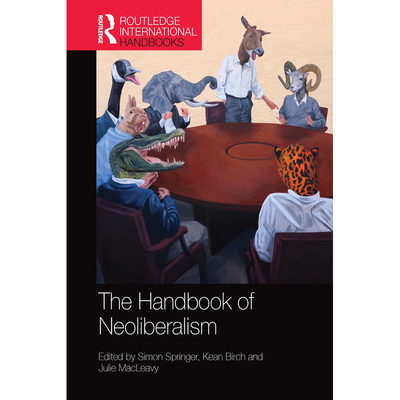 预售【按需印刷】英文原版 新自由主义手册 The Handbook of Neoliberalism 原装进口正版书籍