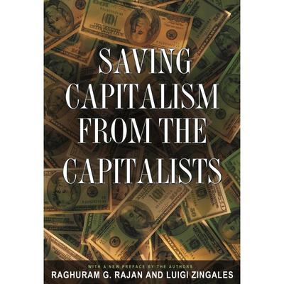 【预售 按需印刷】英文原版 Saving Capitalism from the Capitalists资本家挽救资本主义：利用释放金融市场的力量来创造财富和传