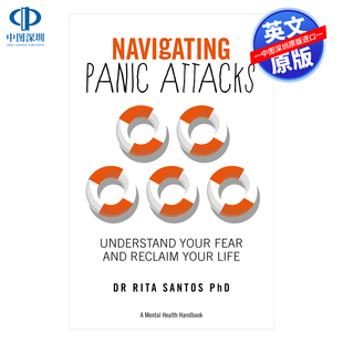 Life Understand and How 英文原版 Panic Reclaim Attacks Your 應(yīng)對恐慌襲擊：如何面對以及調(diào)整處理 Navigating Fear