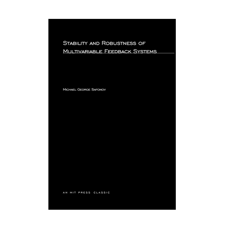 【预售 按需印刷】多变量反馈系统的稳定性和鲁棒性Stability and Robustness of Multivariable Feedback Systems进口英文正版书