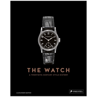 【预售英文原版】The Watch : A Twentieth Century Style History 手表：二十世纪的时尚史 进口英文正版书籍