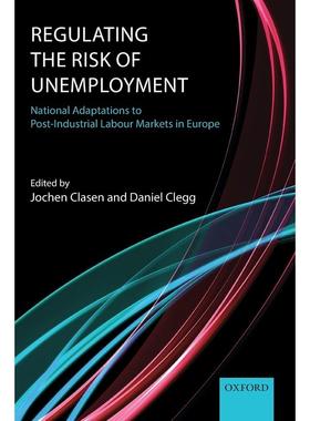 预售【按需印刷】英文原版 Regulating the Risk of Unemployment调控失业风险 牛津大学出版 原装进口正版书籍