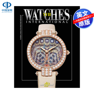 Volume XVII 国际手表 英文原版 进口英文正版 International 第十七卷 书籍 Watches