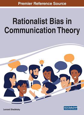 【预售 按需印刷】英文原版传播理论中的理性主义偏见Rationalist Bias in Communication Theory原装进口正版书籍