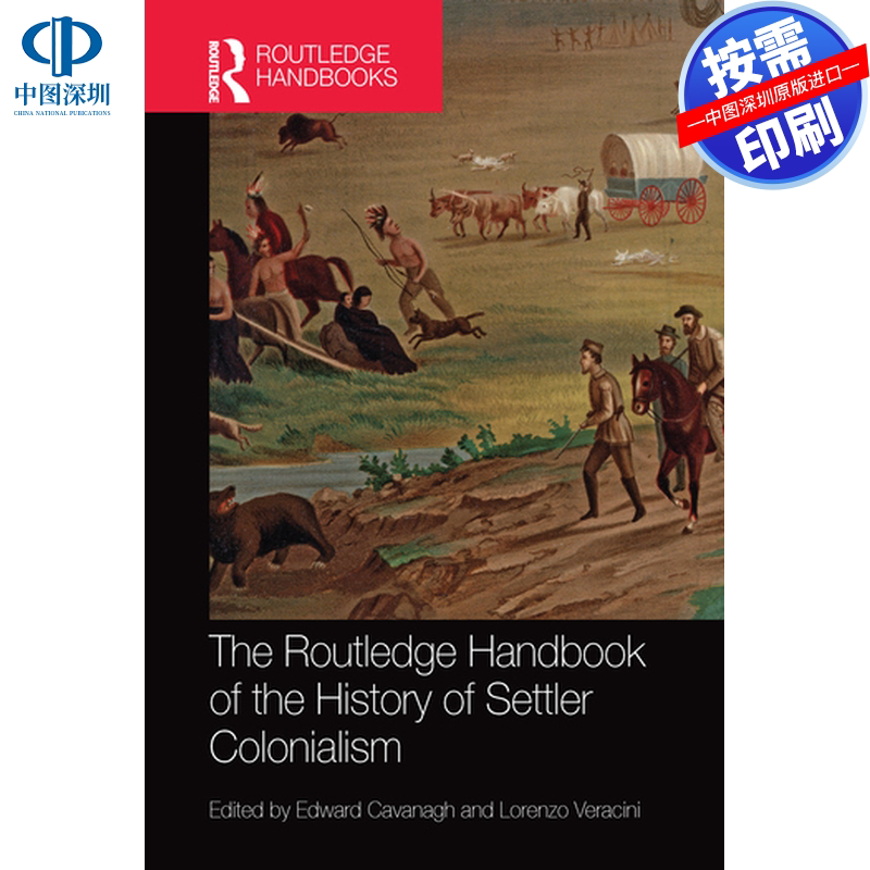 预售【按需印刷】英文原版 定居者殖民主义历史手册 The Routledge Handbook of the History of Settler Colonialism 原装进口正