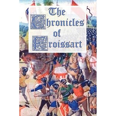 【预售 按需印刷】英文原版 弗罗萨尔编年史 The Chronicles of Froissart 进口原版正版书籍
