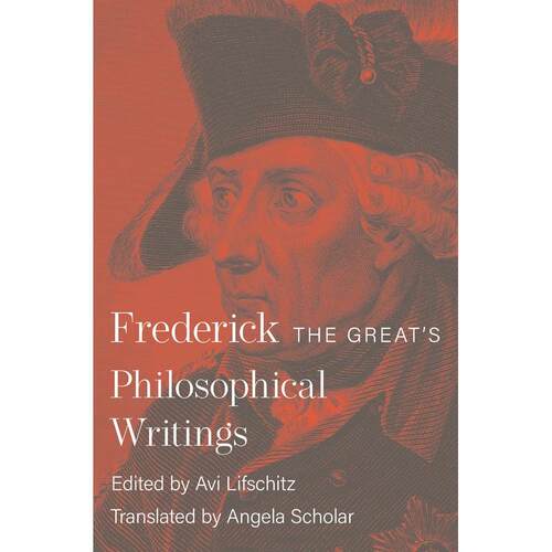 【预售 按需印刷】英文原版 Frederick the Greats Philosophical Writings弗雷德里克大帝的哲学著作进口原版正版书籍