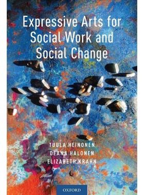 预售【按需印刷】英文原版 Expressive Arts for Social Work and Social Change表达艺术用于社会工作和社会变革 牛津大学出版 原